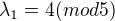 $\lambda_{1}=4(mod 5)$