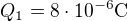 $Q_{1}=8\cdot 10^{-6} \text{C}$
