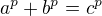 $a^p + b^p = c^p$