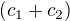 $(c_1+c_2)$