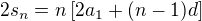 $2s_n= n \[2a_1+(n-1)d\]$