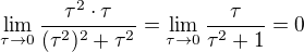 kopírovat do textarea $\lim_{\tau\to0}\frac{\tau^2\cdot\tau}{(\tau^2)^2+\tau^2}=\lim_{\tau\to0}\frac{\tau}{\tau^2+1}=0$