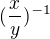 $(\frac{x}{y})^{-1}$