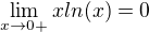 $\lim_{x\rightarrow0+}xln(x)=0$