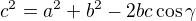 $c^{2}=a^{2}+b^{2}-2bc\cos \gamma$
