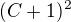 $(C+1)^{2}$
