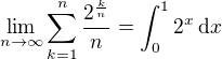 $\lim_{n\to\infty}\sum_{k=1}^{n}\frac{2^{\frac{k}{n}}}{n}=\int_0^12^x\,\mathrm{d}x$