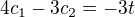 $4c_{1}-3c_{2} = -3t$