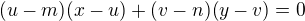 $(u-m)(x-u)+(v-n)(y-v) = 0$