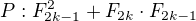$P:F^{2}_{2k-1}+F_{2k}\cdot F_{2k-1}$