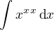 $\int x^x^x\,\text{d}x$