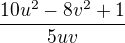 $\frac{10u^{2}-8v^{2}+1}{5uv}$