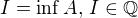 $I = \inf A,\, I \in \mathbb{Q}$