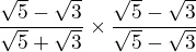 $\frac{\sqrt5-\sqrt3}{\sqrt5+\sqrt3} \times \frac{\sqrt5-\sqrt3}{\sqrt5-\sqrt3} $