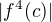 $|f^{4}(c)|$