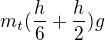$m_t(\frac h6+\frac h2)g$
