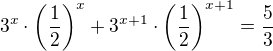 $3^x\cdot \left(\frac{1}{2}\right)^x+3^{x+1}\cdot \left(\frac12\right)^{x+1}=\frac53$