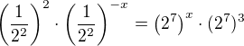 $\(\frac{1}{2^2}\)^{2}\cdot\(\frac{1}{2^2}\)^{-x} = \({2^7}\)^x\cdot(2^7)^3$