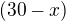 $(30-x)$