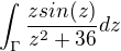 $\int_{\Gamma }^{}\frac{zsin(z)}{z^2+36}dz$