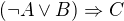 $(\neg A\vee B)\Rightarrow C$