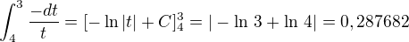 $\int_{4}^{3}\frac{-dt}{t}=[-\ln|t|+C]_4^3 =|-\ln\,3+\ln\,4|=0,287682$