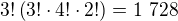 $3!\left(3!\cdot4!\cdot2!\right)=1\ 728$