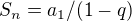 $S_n=a_1/(1-q)$