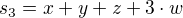 $s_{3} = x + y + z + 3\cdot w$