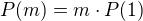 $P(m) = m \cdot P(1)$