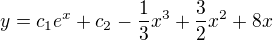 $y=c_{1}e^{x}+c_{2}-\frac{1}{3}x^{3}+\frac{3}{2}x^{2}+8x$