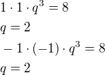 $1\cdot 1\cdot q^3=8\nlq=2\nl-1\cdot (-1)\cdot q^3=8\nlq=2\nl$