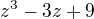 $z^{3}-3z+9$