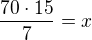 kopírovat do textarea $\frac{70\cdot15}{7}=x$