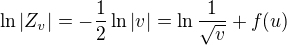 $\ln |Z_{v}|=-\frac{1}{2}\ln |v|=\ln \frac{1}{\sqrt{v}}+f(u)$