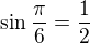 $\sin\frac\pi6=\frac12$