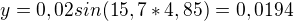 $y=0,02sin(15,7*4,85)=0,0194$