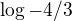 $\log{-4/3}$