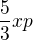 $\frac{5}{3}xp$