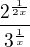 $\frac{2^{\frac{1}{2x}}}{3^{\frac{1}{x}}}$