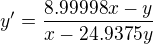 $y'=\frac{8.99998 x - y}{x - 24.9375 y}$