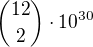 ${12\choose2}\cdot10^{30}$