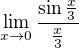 $\lim_{x \to 0} \frac{\sin \frac x3 }{\frac x3}$