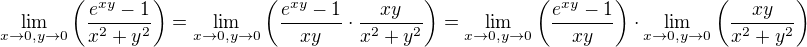 $\lim_{x\to 0,y\to 0}\(\frac{e^{xy}-1}{x^2+y^2}\)=\lim_{x\to 0,y\to 0}\(\frac{e^{xy}-1}{xy}\cdot\frac{xy}{x^2+y^2}\)=\lim_{x\to 0,y\to 0}\(\frac{e^{xy}-1}{xy}\)\cdot\lim_{x\to 0,y\to 0}\(\frac{xy}{x^2+y^2}\)$