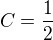$C= \frac12$