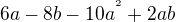 $6a-8b-10a^{^{2}}+2ab$
