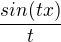 $\frac{sin(tx)}{t}$