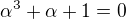 $\alpha ^3+\alpha +1=0$
