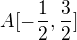 $A[-\frac{1}{2},\frac{3}{2}]$