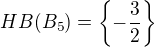 $HB(B_5) = \{-\frac 3 2\}$
